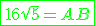\green \fbox{16\sqrt{5}=AB}